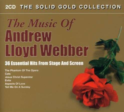 Andrew Lloyd Webber The Solid Gold Collection Cd 2005 Imusic Dk imusic